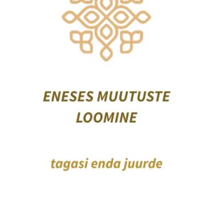 ✨ ENESES MUUTUSTE LOOMINE töövihik