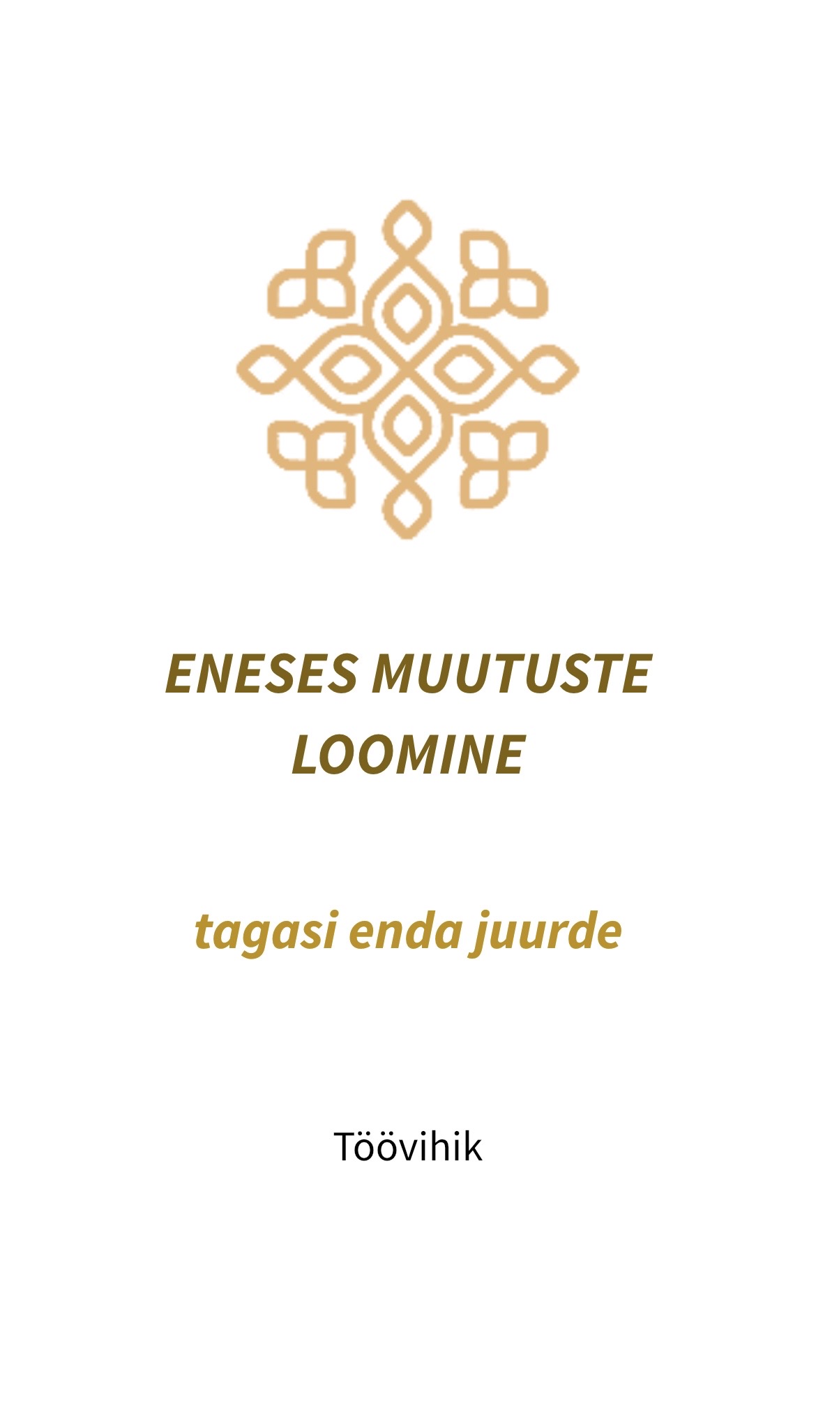 ✨ ENESES MUUTUSTE LOOMINE töövihik