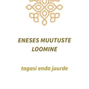 ✨ eneses muutuste loomine tagasi enda juurde